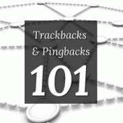 Trackbacks and Pingbacks 101