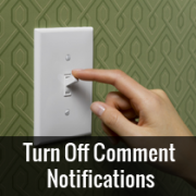 How to Turn Off Comments Notifications in WordPress