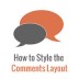 How to Style Your WordPress Comments Layout How to Style Your WordPress Comments Layout