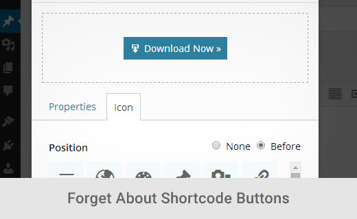 Forget About Shortcode Buttons