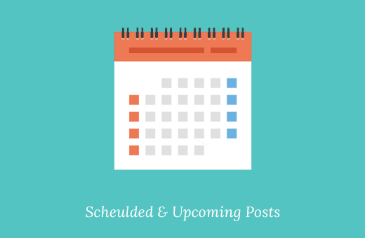Show scheduled and future upcoming posts Show scheduled and future upcoming posts