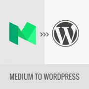 How to Properly Move from Medium to WordPress