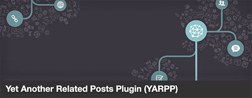 Yet Another Related Posts Plugin (YARPP) Yet Another Related Posts Plugin (YARPP)