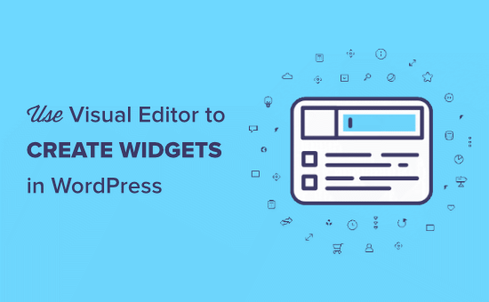 How to use visual editor to create widgets in WordPress