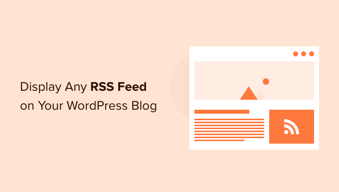 Modig udløser telegram How to Display Any RSS Feed on Your WordPress Blog