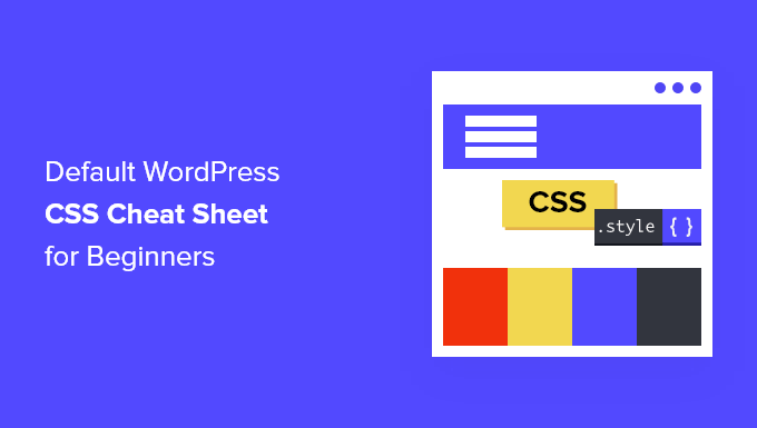 Default WordPress Generated CSS Cheat Sheet for Beginners