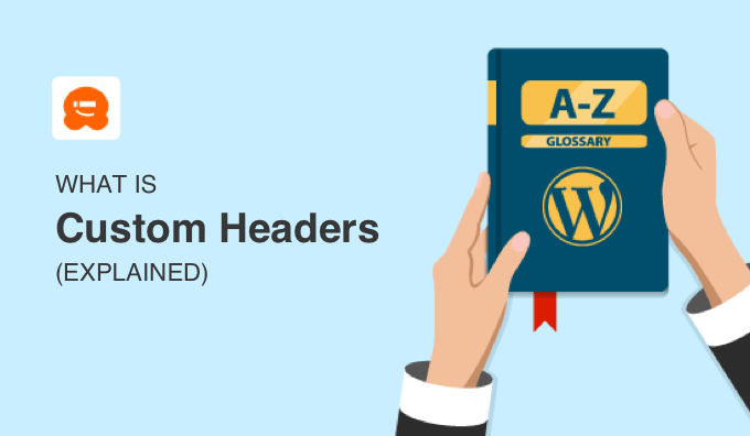 What Is Custom Headers in WordPress?