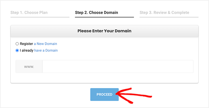 Type in the domain name you want to register or enter a domain you already have
