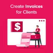 How to Create Invoices for Clients Using WordPress (2 Ways)