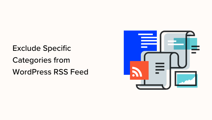 How to Exclude Specific Categories from WordPress RSS Feed