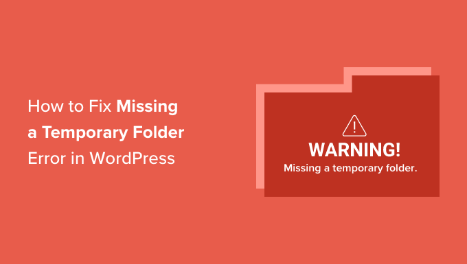 How to Fix "Temporary Folder Missing" Error in WordPress