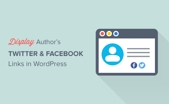 How to Add Author's Twitter & Facebook in WordPress Profile Page