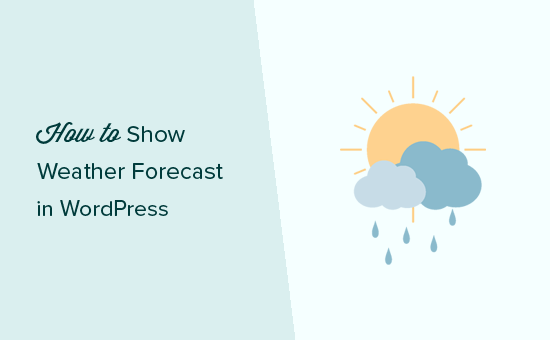 How to Add a Weather Widget to WordPress (Step by Step)