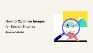 Beginner's Guide To Image SEO - Optimize Images For Search Engines