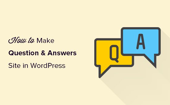 How To Create A Question And Answers Site In Wordpress Web