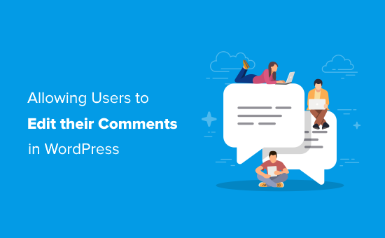 How to Allow Users to Edit their Comments in WordPress