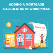 How to Add a Mortgage Calculator in WordPress (Step by Step) Creating a WordPress Mortgage Calculator Easily