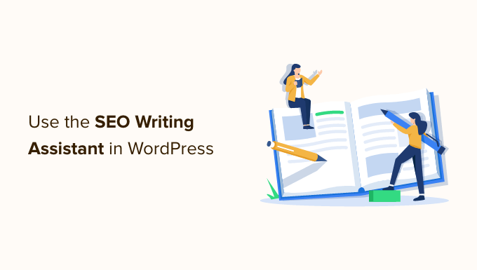 SEO'yu Geliştirmek için WordPress'te SEO Yazma Asistanı Nasıl Kullanılır?