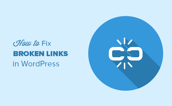 How To Find And Fix Broken Links In WordPress Step By Step