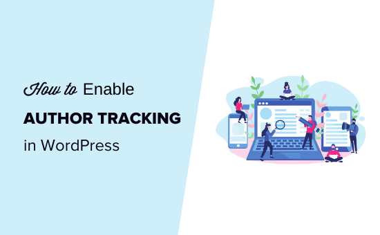 Enable Author Tracking In Wordpress 550x340