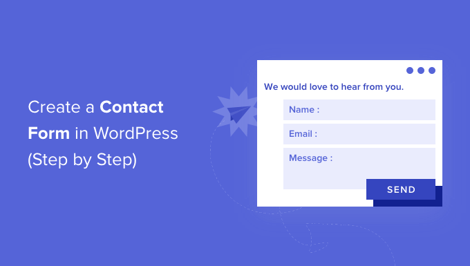 How To Create A Contact Form In WordPress (Step By Step)