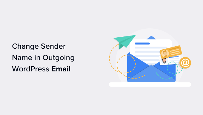 Giden WordPress e-postalarında gönderen adını ve e-posta adresini değiştirme