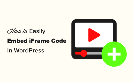Easily embedding iFrame code in WordPress