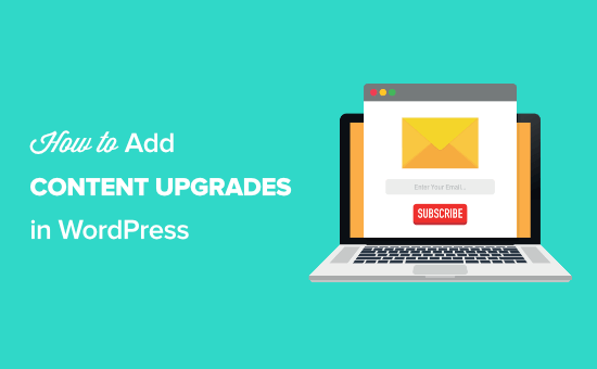 How to add content upgrades in WordPress and grow your email list