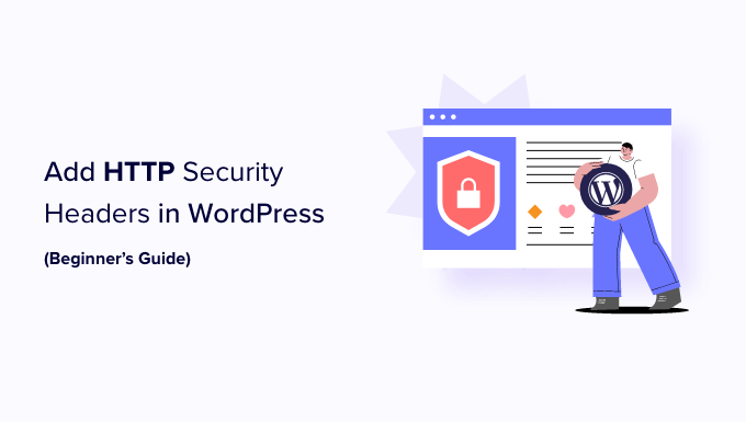 How to Add HTTP Security Headers in WordPress (Beginner's Guide)