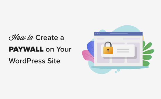 Creating a paywall in WordPress