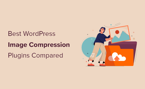 7 Best WordPress Image Compression Plugins Compared (2022)