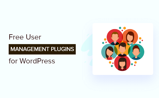 13 Free User Management Plugins for WordPress Compared