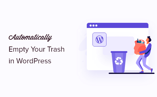 How to Automatically Empty Your WordPress Trash