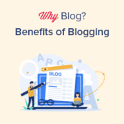 Why Blog? 14 Benefits of Blogging