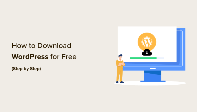 How to Download WordPress for Free (Step by Step)
