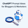ChatGPT Prompt Ideas for Bloggers and Marketers