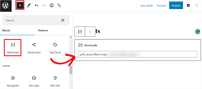 Include the filter predetermined shortcode to the block