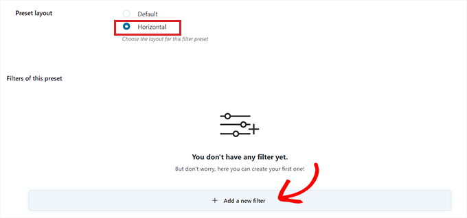 Select the horizontal pre-programmed design and click the Add brand-new filter button